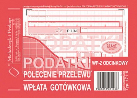 Druk samokopiujący Michalczyk i Prokop Podatki polecenie przelewu/wpłata gotówkowa 2-odc. A6 80k. (471-5) Druk samokopiujący Michalczyk i Prokop Podatki polecenie przelewu/wpłata gotówkowa 2-odc. A6 80k. (471-5)
