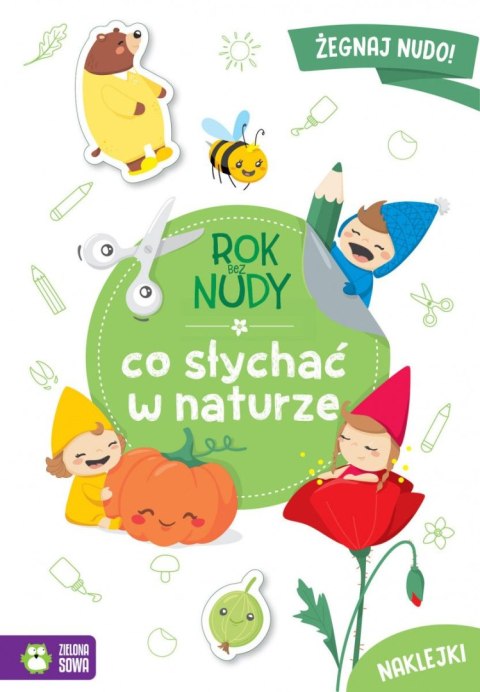 Książeczka edukacyjna Zielona Sowa Rok bez nudy. Co słychać w naturze