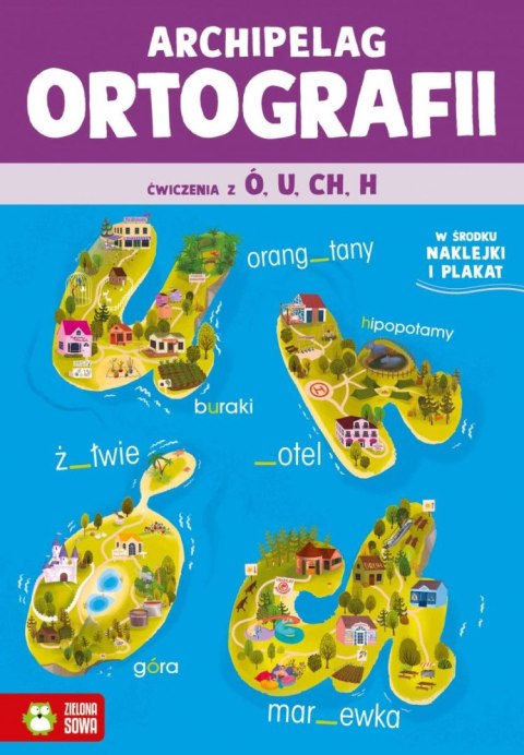 Książeczka edukacyjna Zielona Sowa Archipelag ortografii. Ćwiczenia z ó, u, ch, h Książeczka edukacyjna Zielona Sowa Archipelag ortografii. Ćwiczenia z ó, u, ch, h